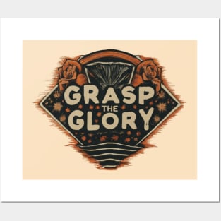 Grasp the glory Posters and Art